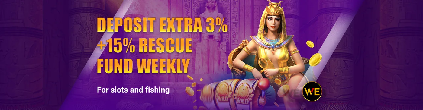WeClub deposit bonus banner: extra 3% on every deposit plus a 15% weekly rescue fund for slots and fishing